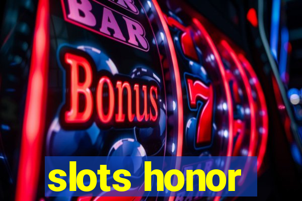 slots honor